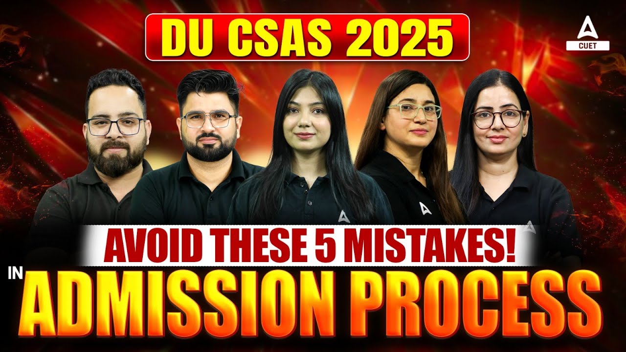 Delhi University CSAS PORTAL 2025 | Avoid These 5 Mistakes !! in Admission Process ✅