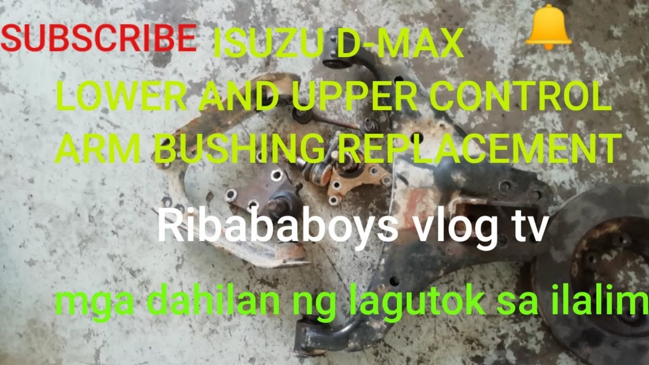 isuzu d-max lower and upper control arm bushing replacement