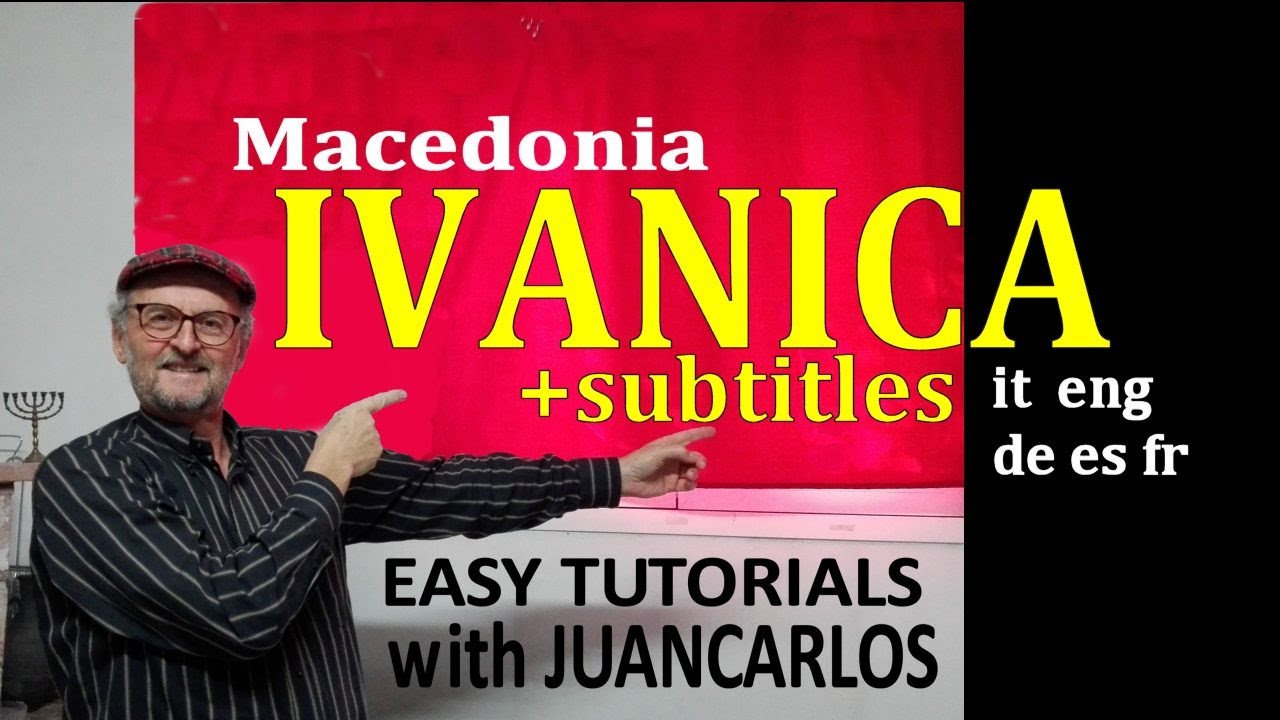 Ivanica, Macedonia, tutorial di Juancarlos Battilani