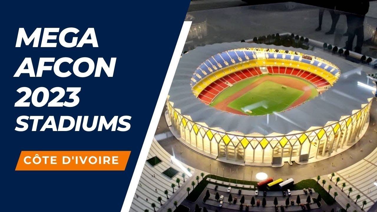 Côte d'Ivoire AFCON 2023 Stadiums | Les Stades de la CAN 2023