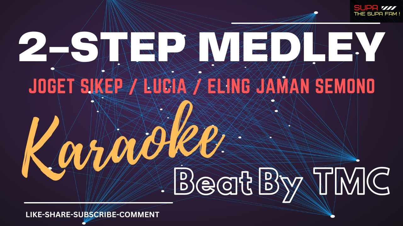 2 STEP MEDLEY ( JOGET SIKEP-LUCIA-ELING JAMAN SEMONO ) ||| BEAT BY TMC ||| KARAOKE