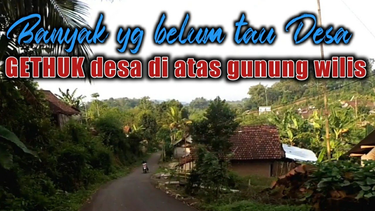 Keliling desa gethuk lereng gunung wilis