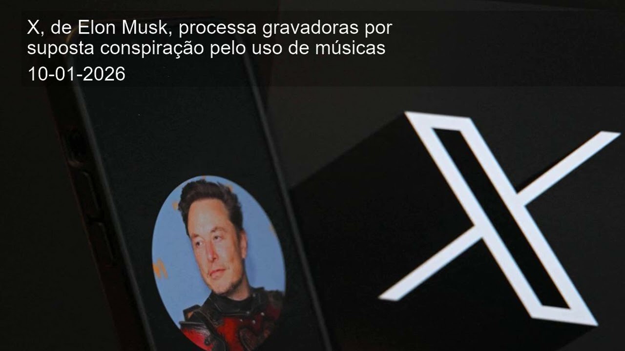 X, de Elon Musk, processa gravadoras por suposta conspiração pelo uso de músicas