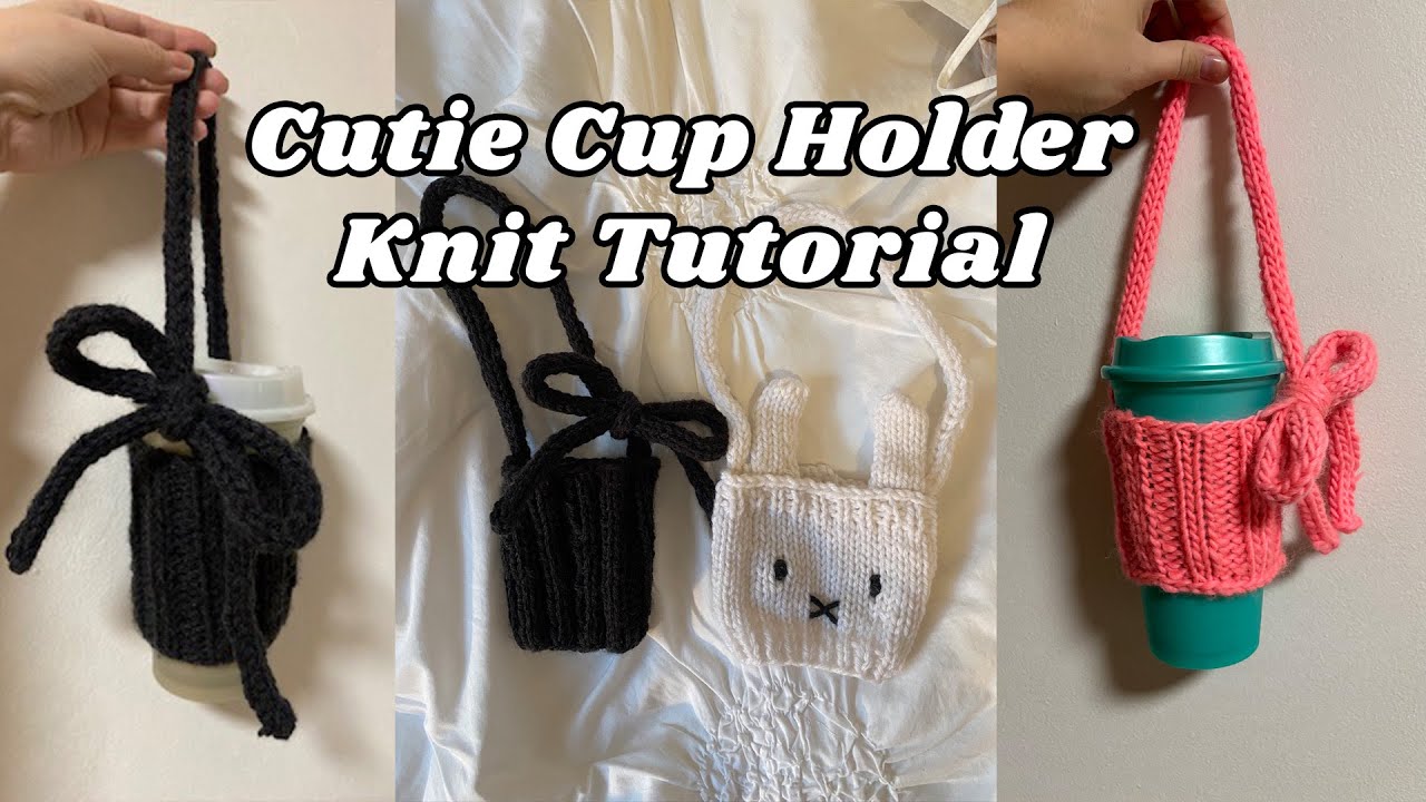 Cutie Cup Holder. Bubble Tea Holder. DIY Tutorial. Learn to knit. Miffy. One Day Knit. Cozy Craft