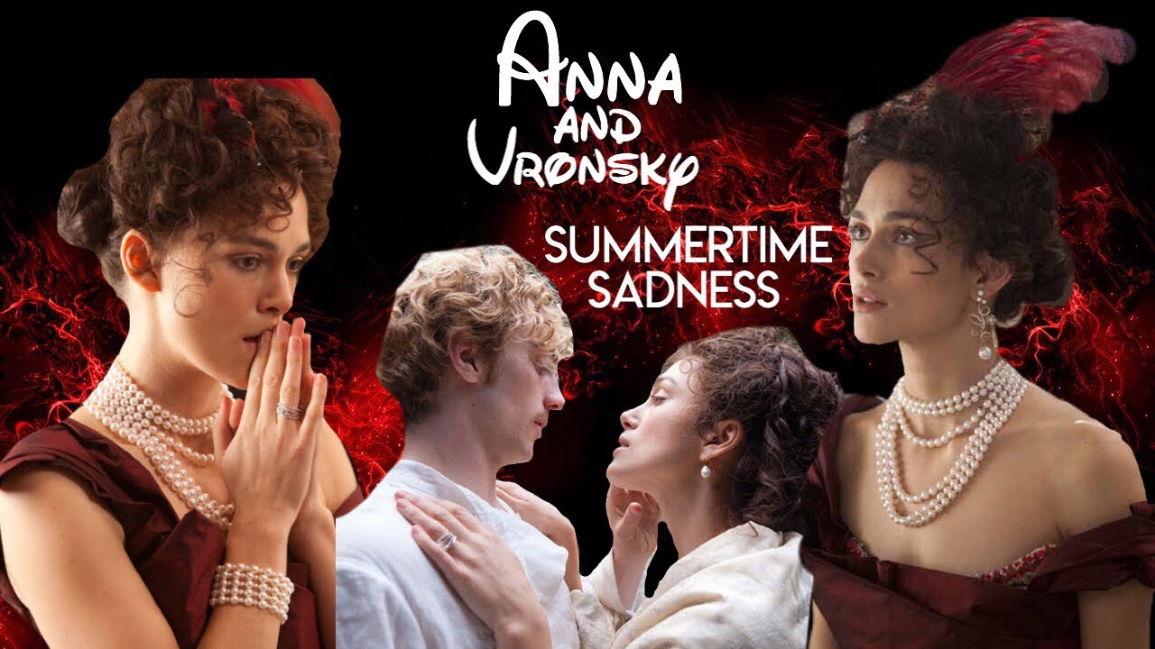 Anna Karenina x Vronsky x Summertime Sadness