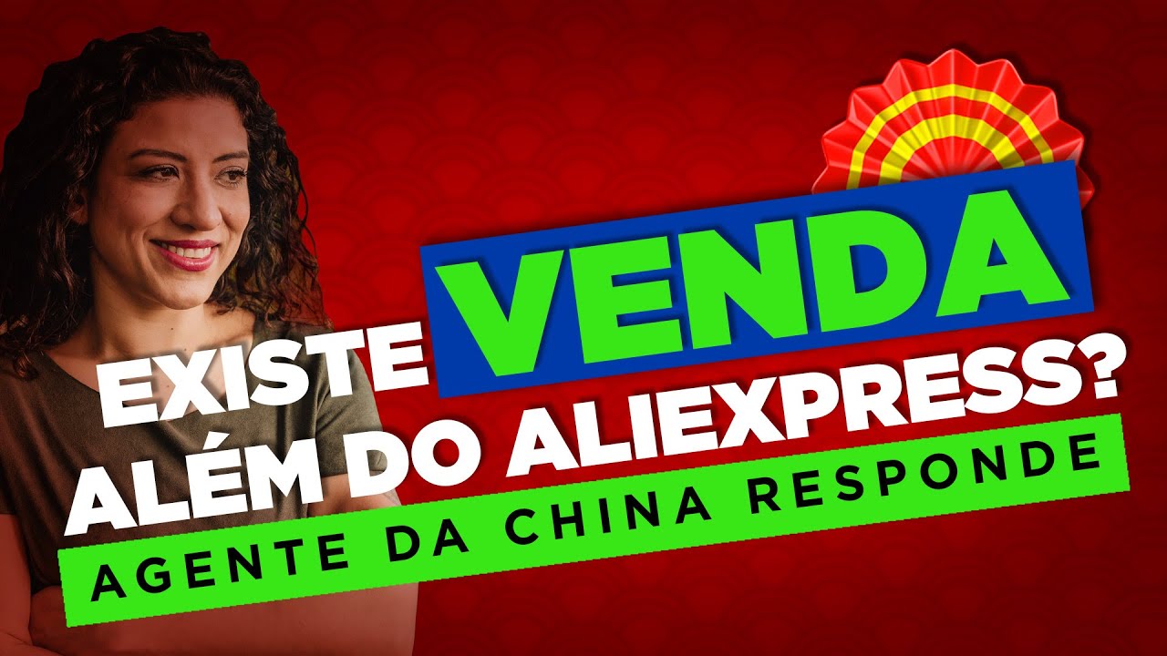 AGENTE DE DROPSHIPPING RESPONDE: Existe venda além do Aliexpress? | Agente Chinês ComexBCN Bacel