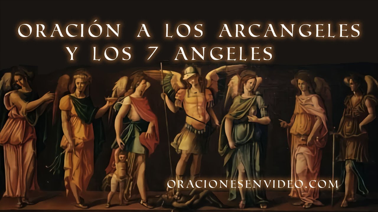 Oraci&oacute;n A Los Santos &Aacute;ngeles  Y  Los &nbsp;Siete Arc&aacute;ngeles