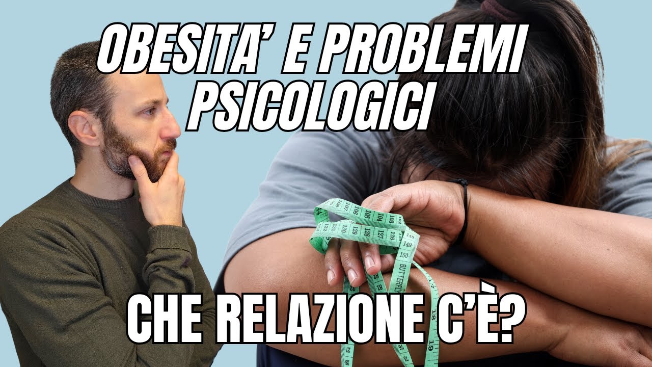 Le persone obese hanno problemi psicologici? Cause e conseguenze psicologiche dell'obesità #obesità