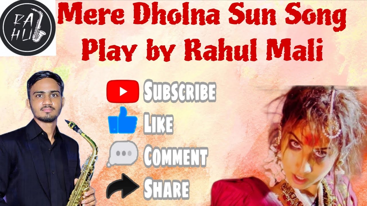 Mere Dholna Sun Song Plya by Rahul Mali 