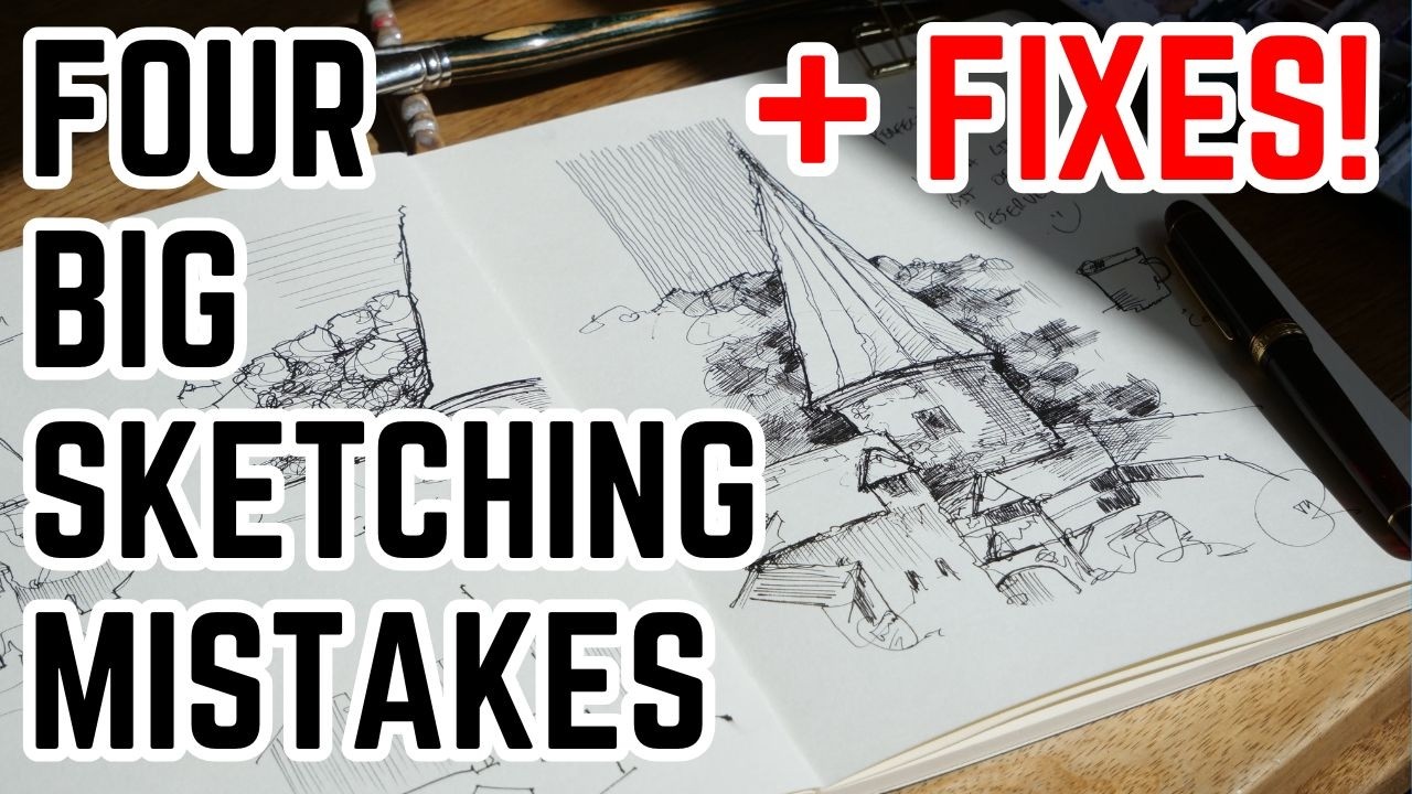 Four Sketching Mistakes&hellip; and how to fix them!