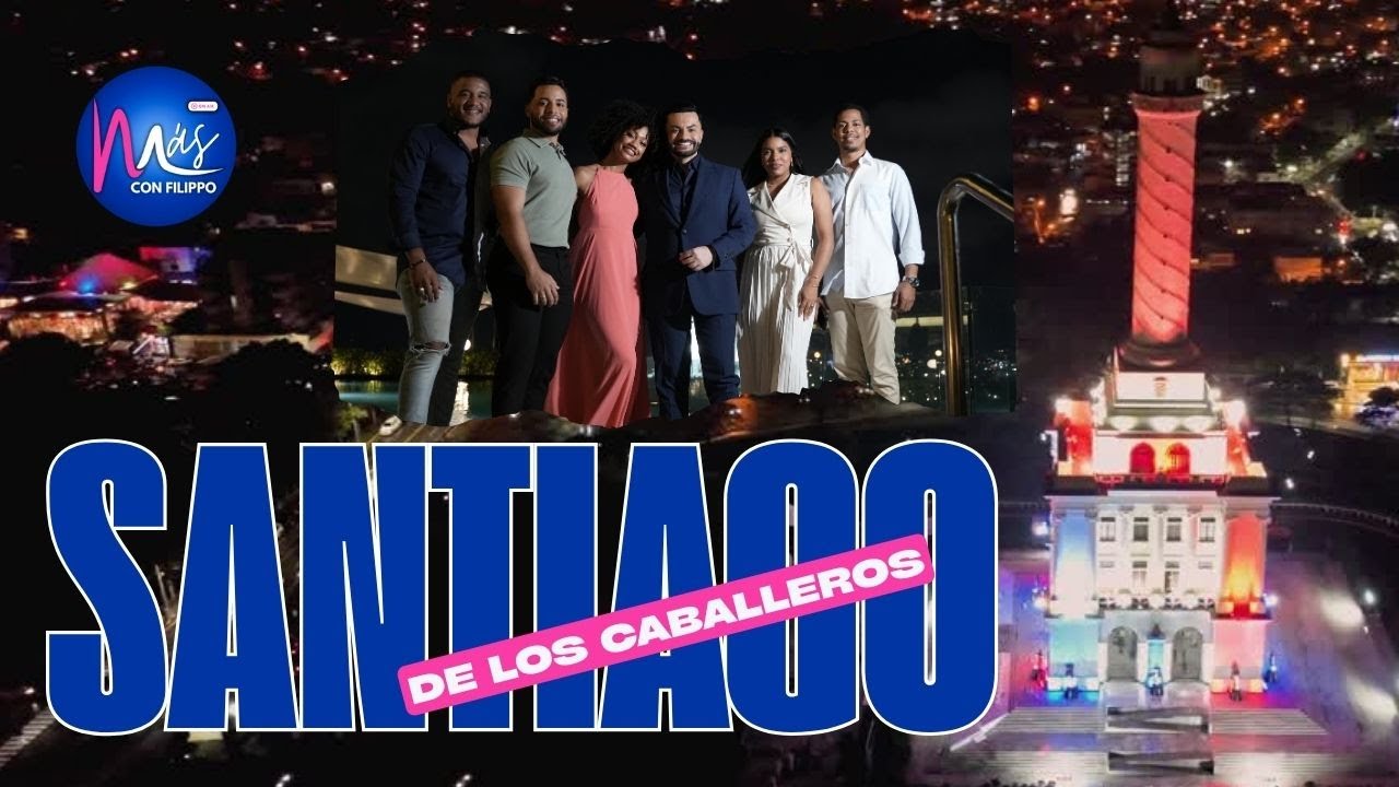 ✨🇩🇴 Santiago de los Caballeros como nunca lo habías visto 🇩🇴✨