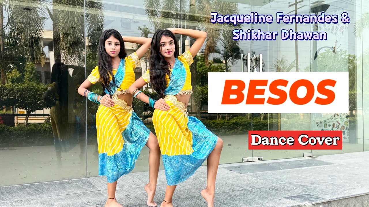 Besos song dance cover | Jacqueline Fernandez & Shikhar Dhawan | Shreya Ghoshal & Karl Wine |Ojasyaa