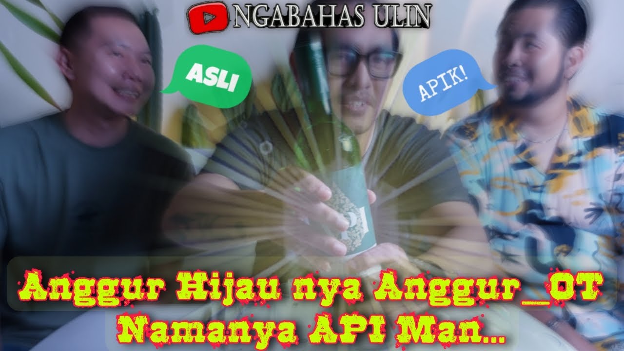 Baru !! dari ANGGUR_OT Rasa ANGGUR HIJAU_API Namanya_21+_Minuman beralkohol