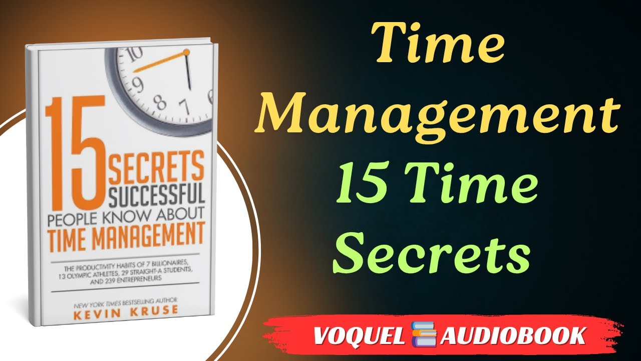 15 Secrets Successful People Know About Time Management | How to do Time Management | Best Audiobook