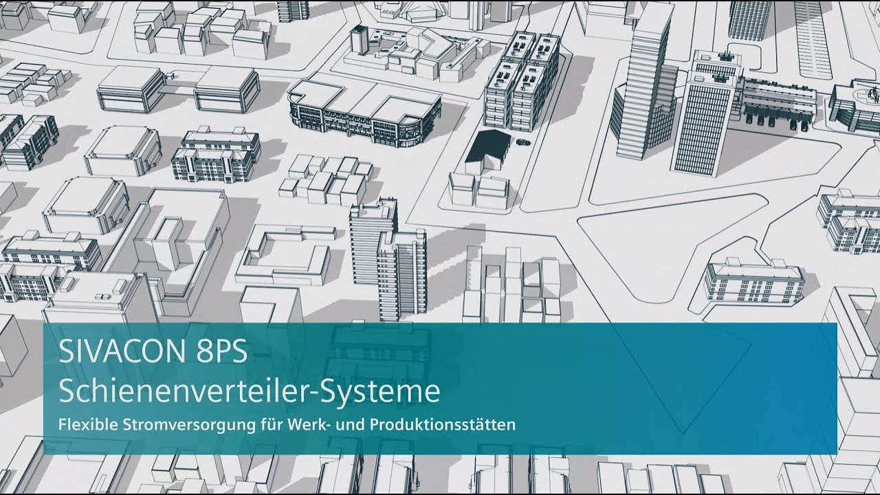 SIVACON 8PS -Flexible Stromversorgung f&uuml;r Werk- und Produktionsst&auml;tten