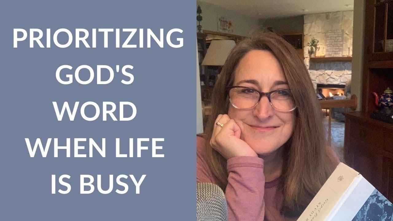 Prioritizing God's Word When Life is Busy