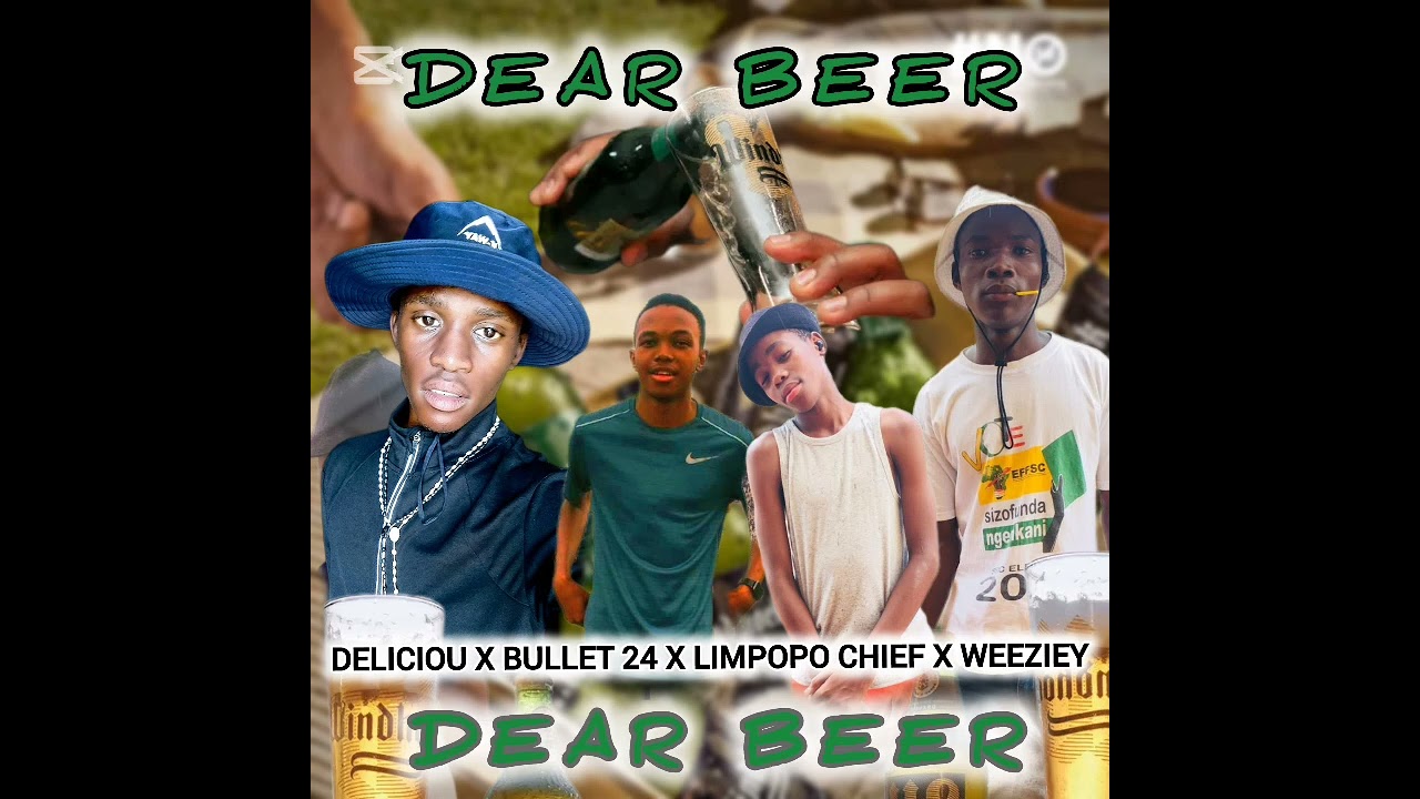 Dear Beer _ Deliciou x Bullet 24 x Limpopo Chief x Weeziey