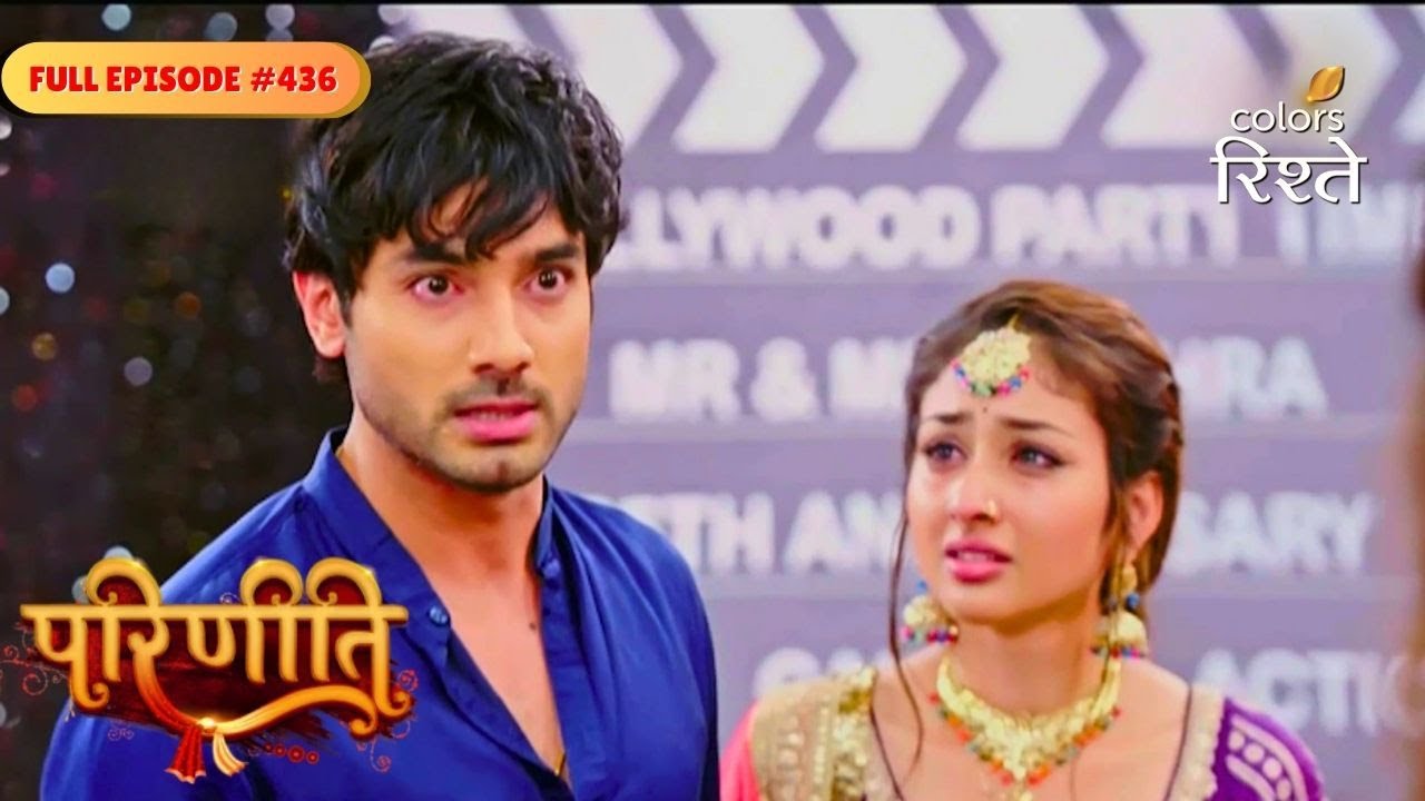 Parineeti | Rajeev left Neeti speechless | Full Ep - 436 | Colors Rishtey