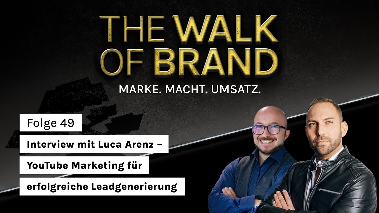 #49 Interview mit Luca Arenz - YouTube Marketing f&uuml;r erfolgreiche Leadgenerierung