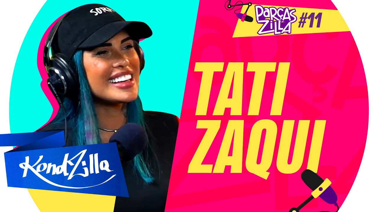 Tati Zaqui - ParçasZilla 11 (KondZilla)