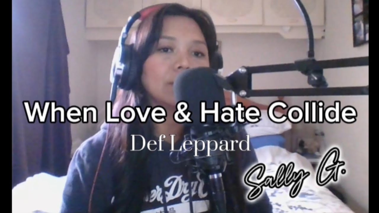 When Love & Hate Collide - Def Leppard - Female Version - Sally Grinnell Cover