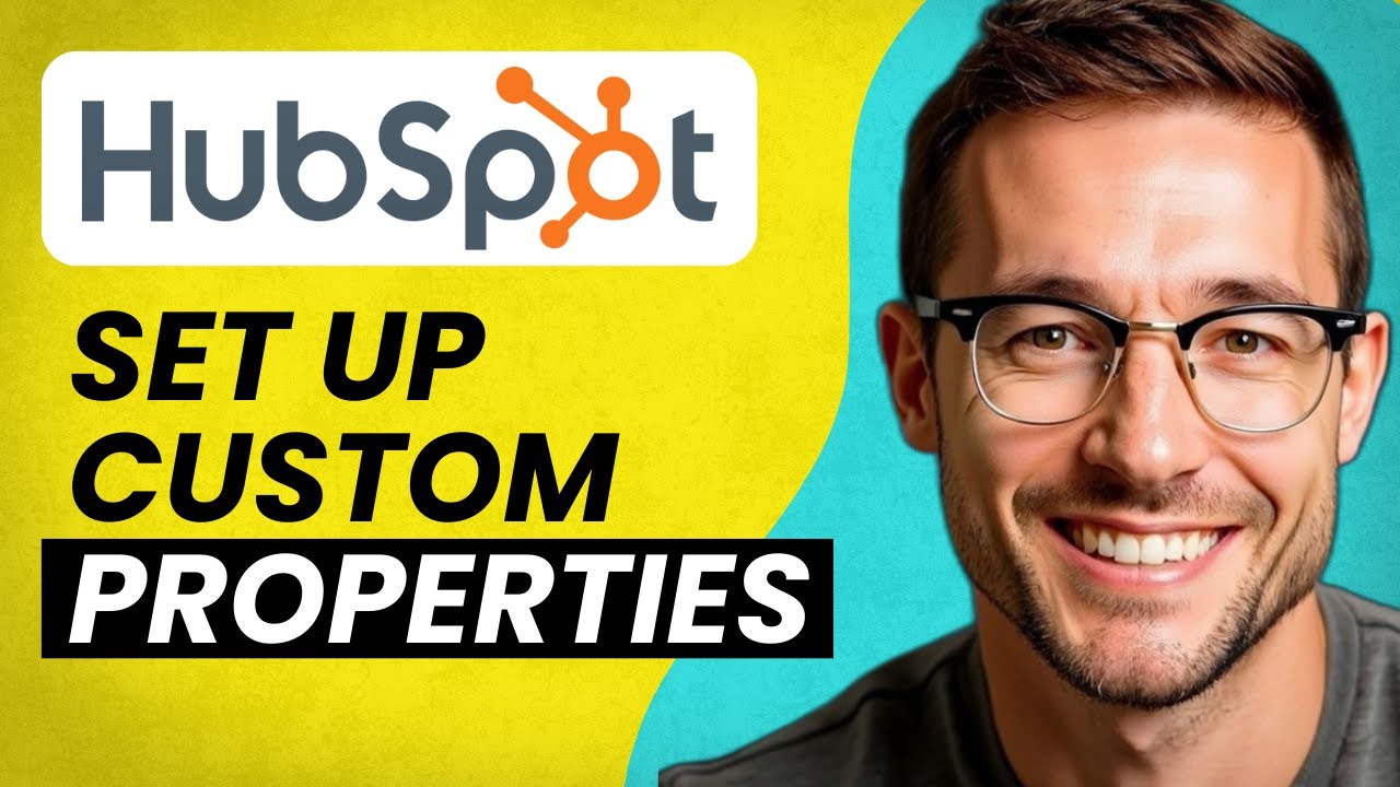 How To Set Up Custom Properties in Hubspot