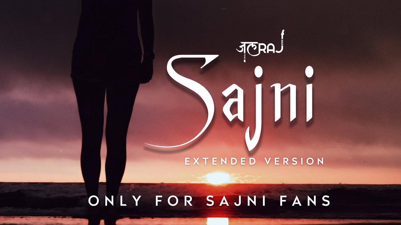 Sajni (Extended Version) - JalRaj | Jal - The Band | Latest Hindi Cover 2021