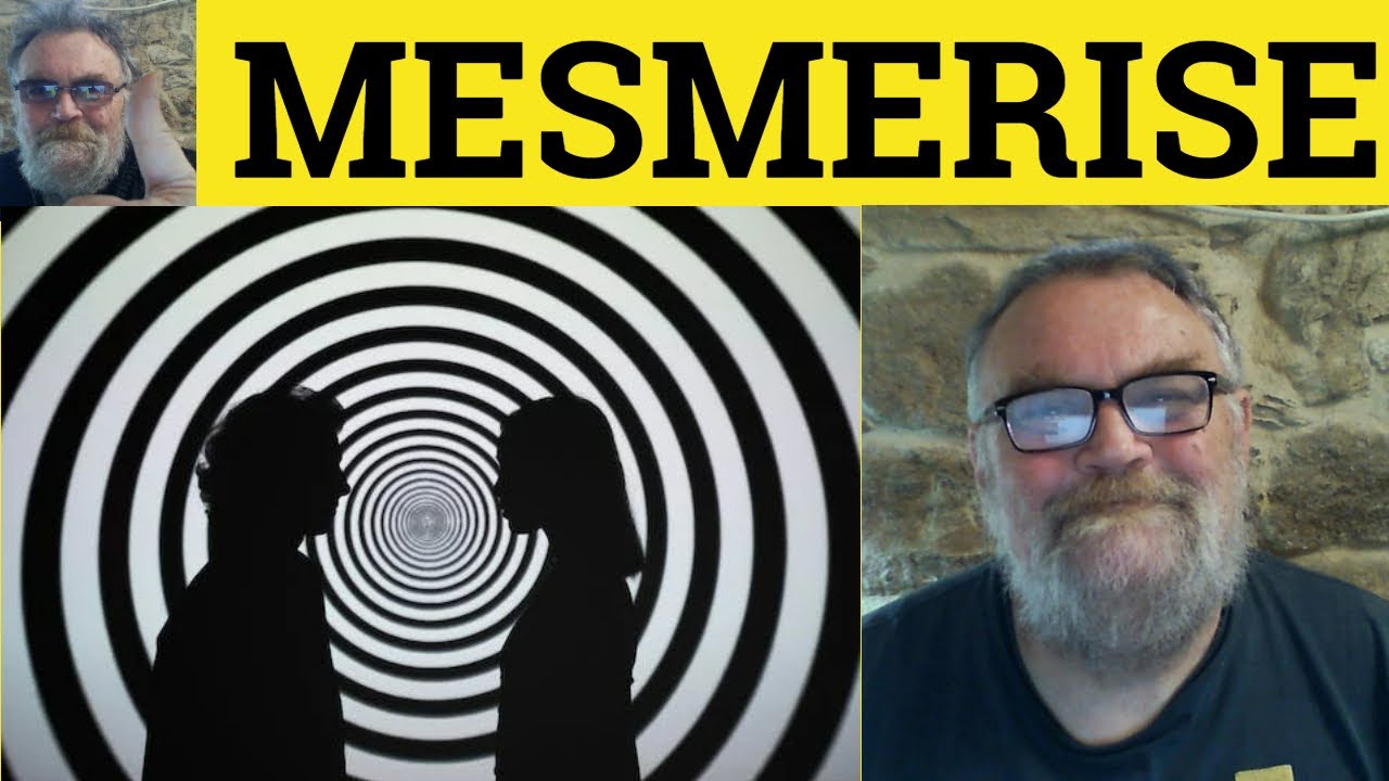 🔵 Значение слова «Mesmerize» — Примеры использования слова «Mesmerised» — Определение слова «Mesm...