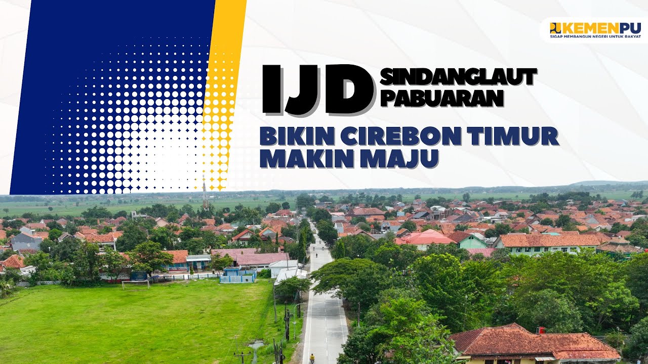 IJD Sindanglaut – Pabuaran: Cirebon Timur Makin Maju