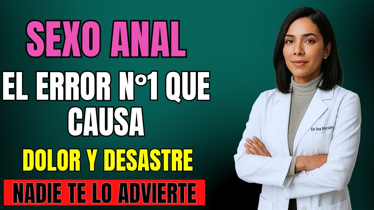 SEXO ANAL: El Error N&deg;1 que Causa Dolor y Desastre (Nadie te lo Advierte)