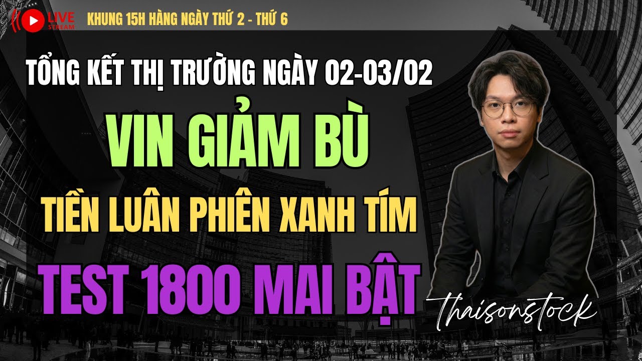 Nhận định thị trường chứng khoán 02-03/02: Test 1800 rút chân | top cổ phiếu cơ hội thái sơn stock