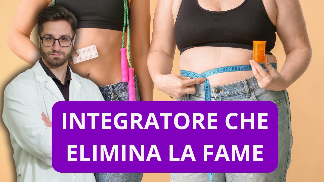 Scopri gli INTEGRATORI che diminuiscono la fame