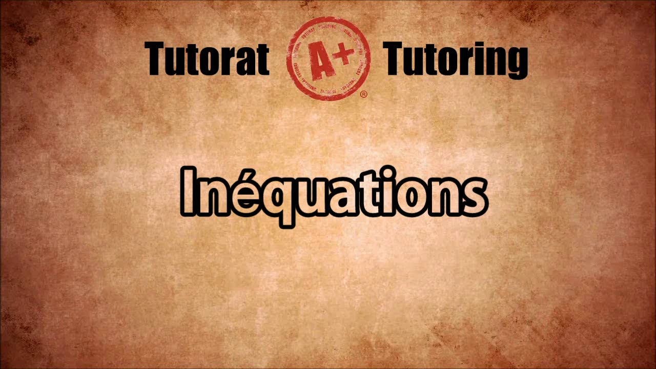 Inéquations - Secondaire 3 au Québec