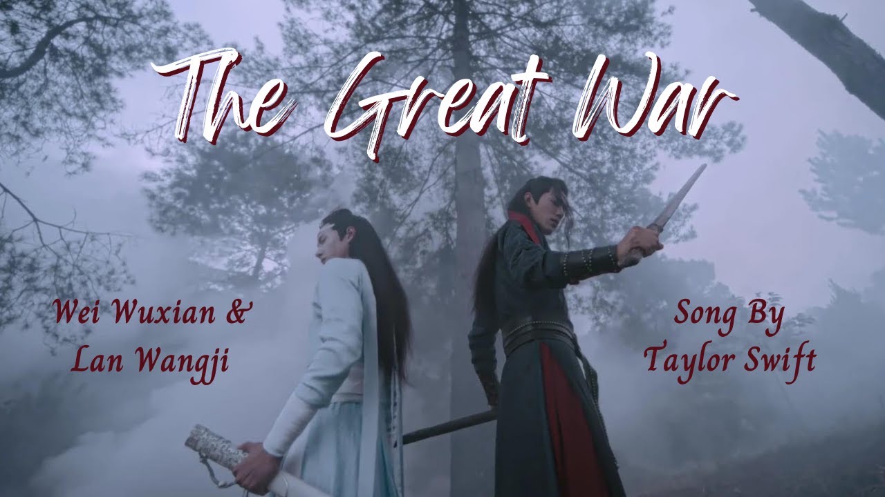 Wei Wuxian and Lan Zhan | The Great War