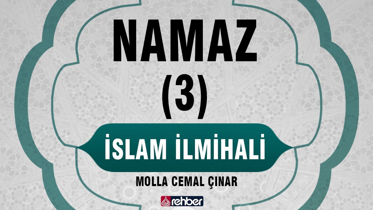 Namaz (3) | İslam İlmihali