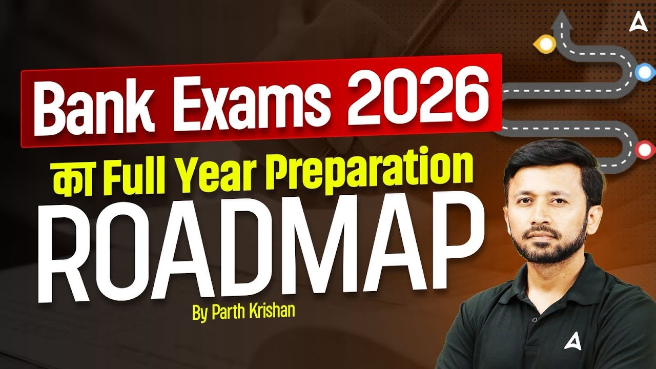 Bank Exams 2026 | Bank Exams का Full Year Preparation Roadmap | By Parth Krishan