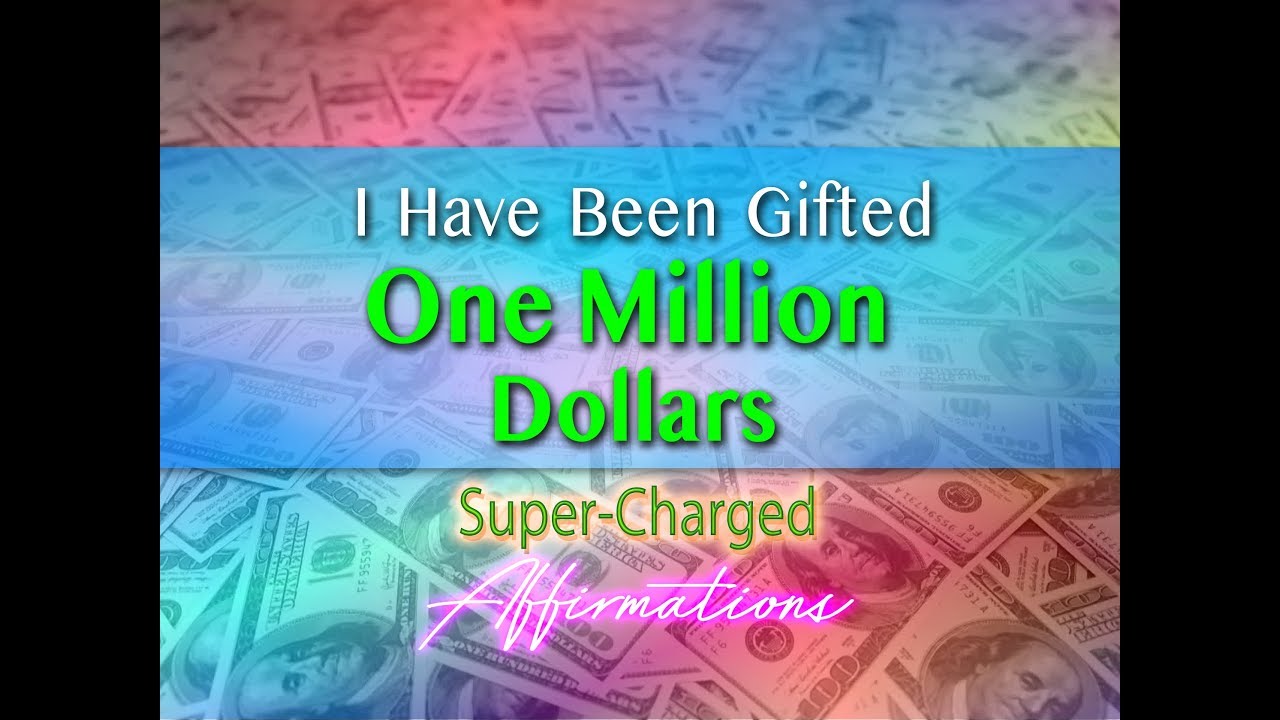 Gifted One Million Dollars - Super-Charged Affirmations