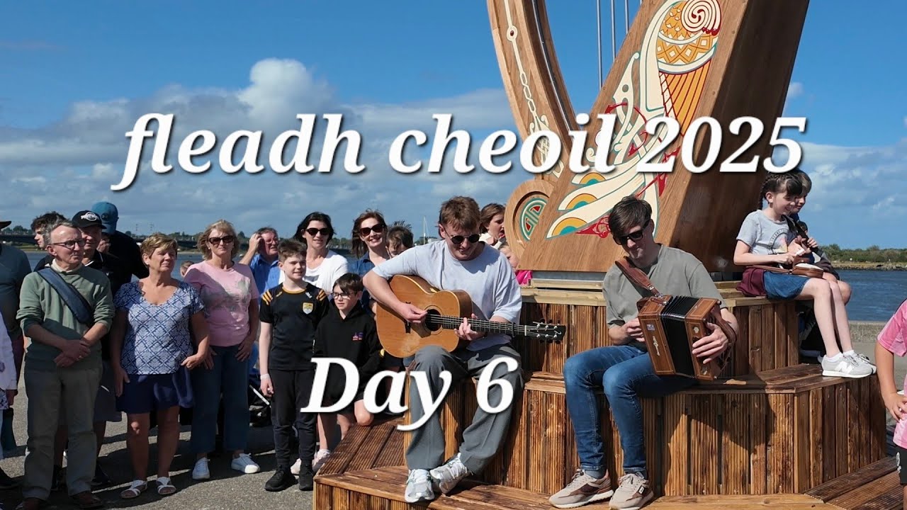  Fleadh Cheoil 2025: Day 6 Highlights And Performances ireland 🇮🇪 