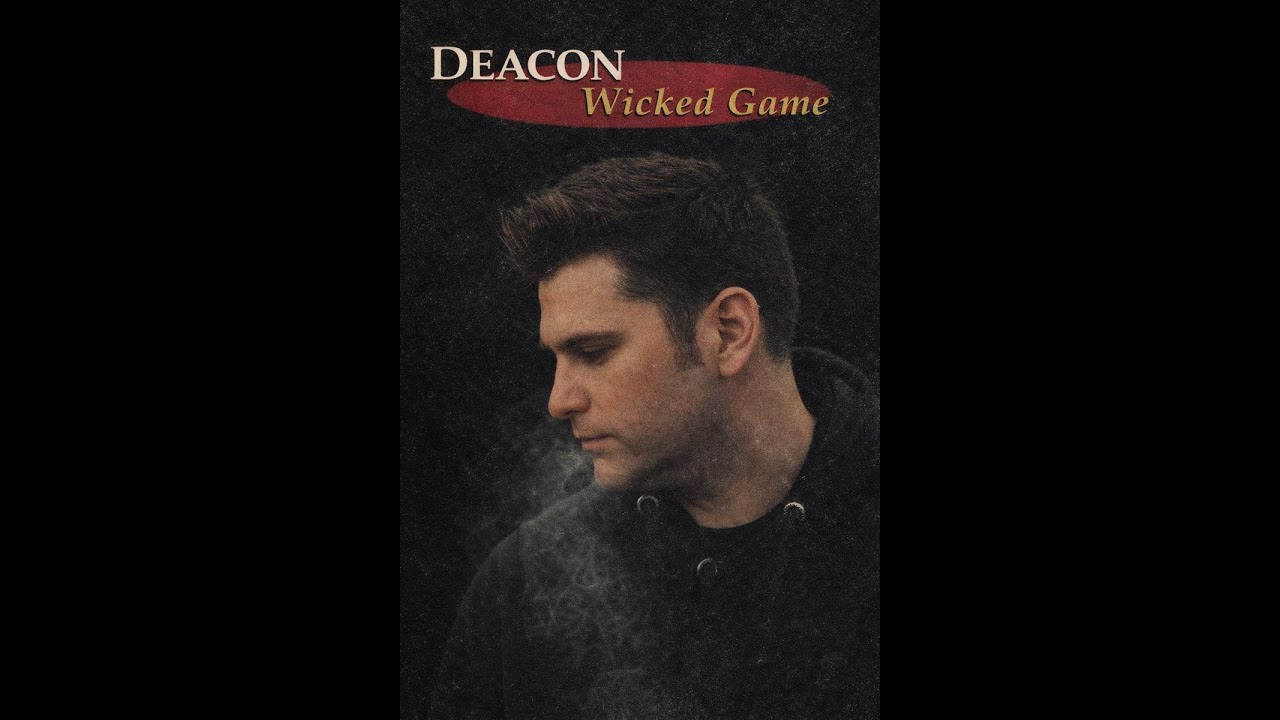 Chris Isaak - Wicked Game - DEACON Version