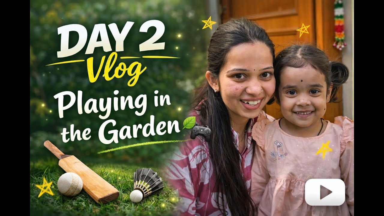 Day 2 Vlog | Garden Play Time 🌱