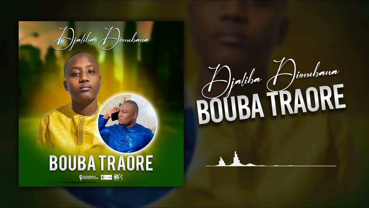 Djaliba Diombana - Bouba Traore (Son Officiel 2024)
