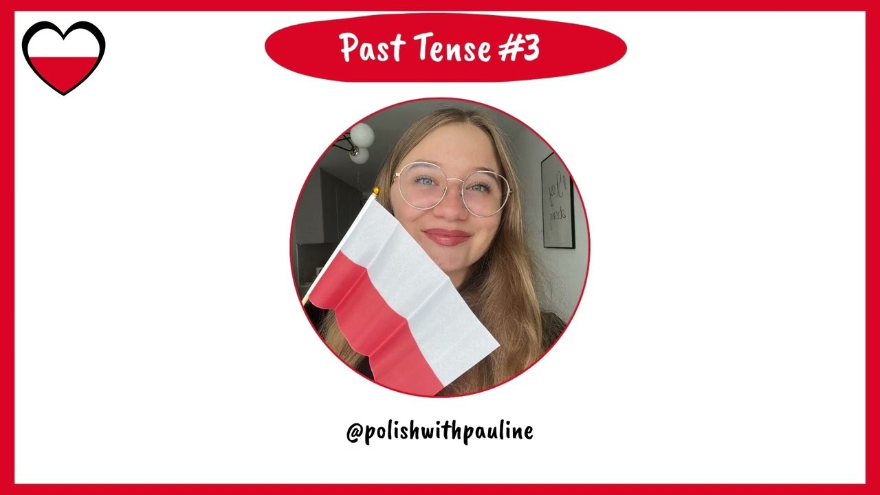 #11 Polish Past Tense 3 | Czas przeszły w języku polskim