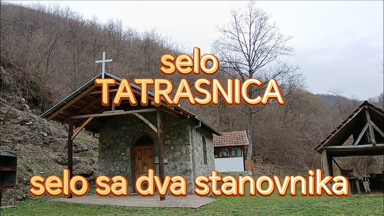 Selo Tatrasnica-Selo sa Dva Stanovnika -opština Knjaževac