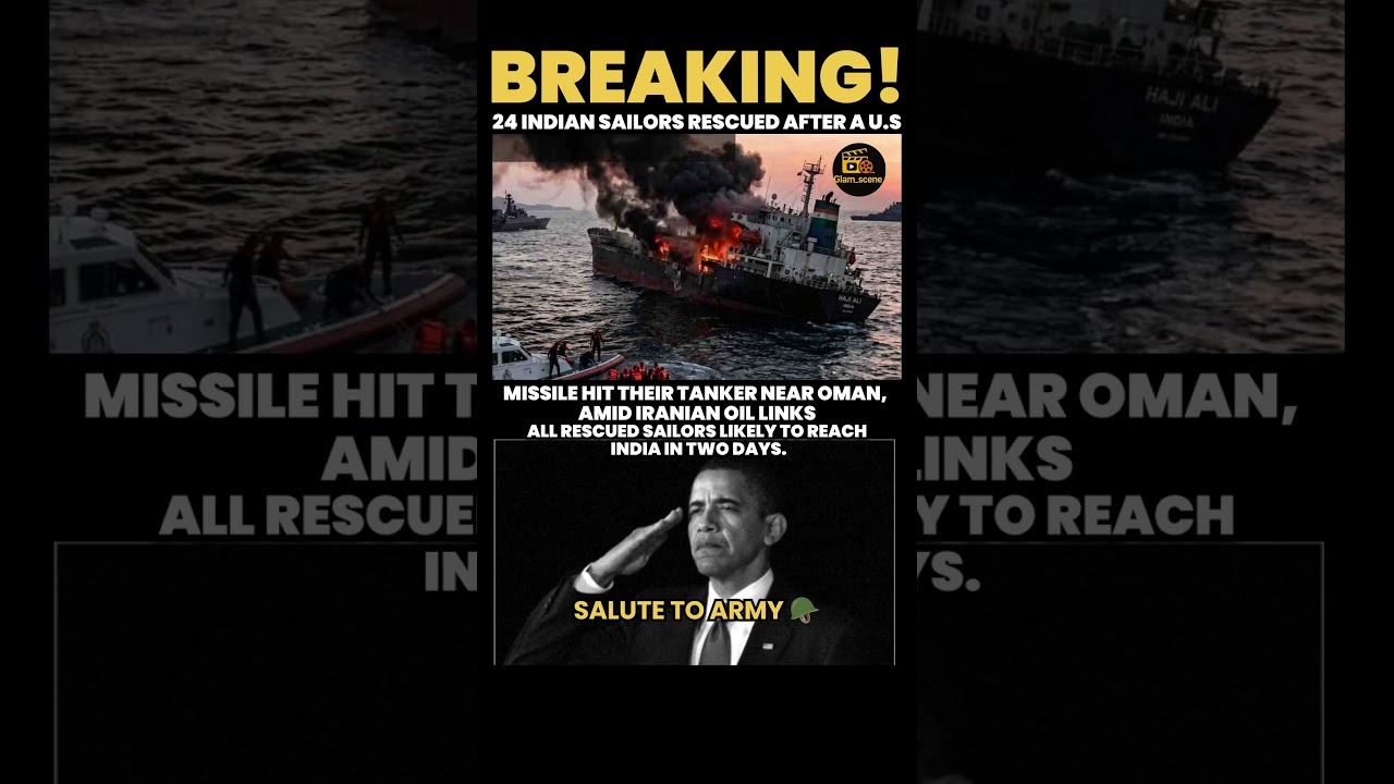 24Indian Sailors RescuedAfter Tanker Incident Near Oman#shorts#viral#indianoil#oman#us#missileattack