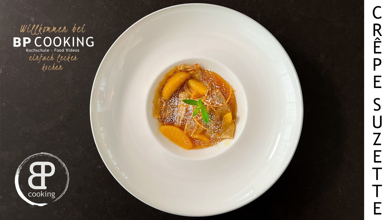 Crêpe Suzette - So macht man sich selbst und die Freunde der französischen Küche glücklich!