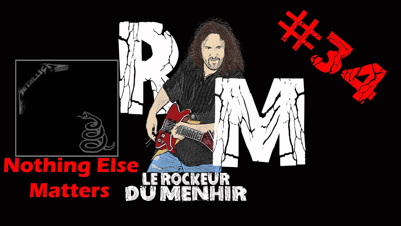 Le Rockeur Du Menhir #34 Nothing Else Matters Metallica Tuto Guitare TAB