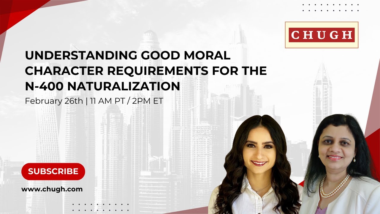 Understanding Good Moral Character Requirements for the N-400 Naturalization