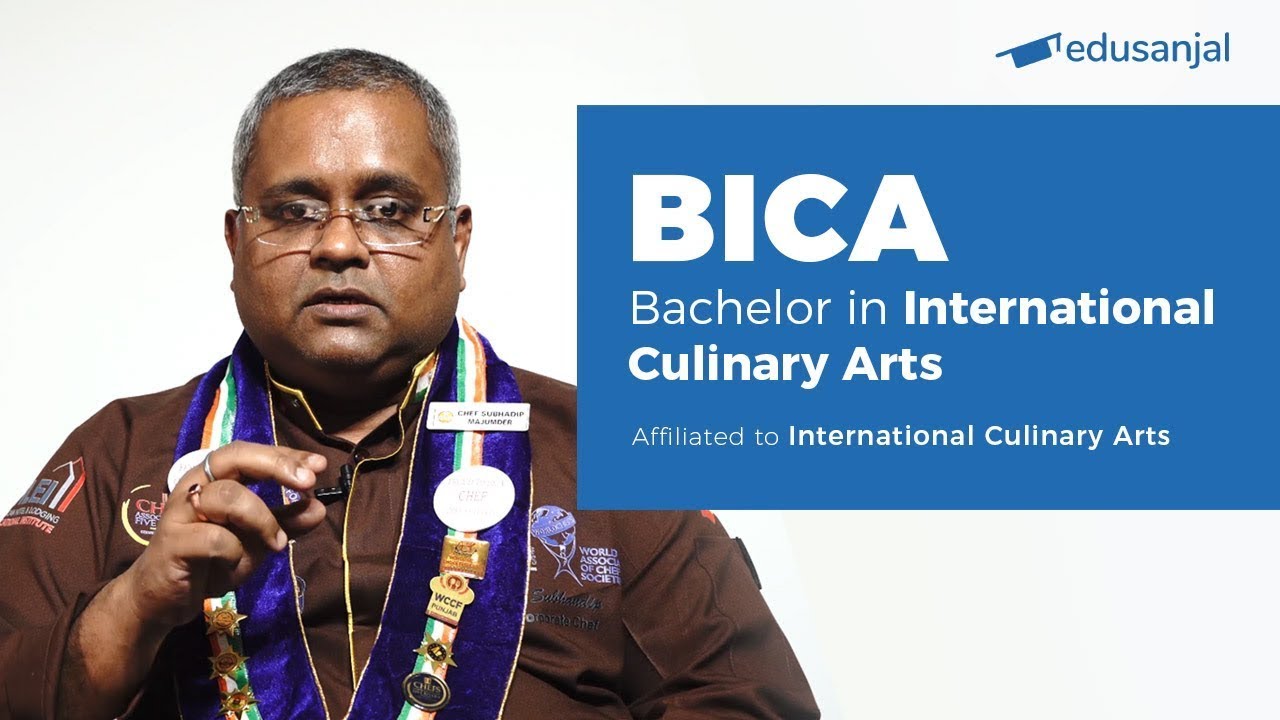 Bachelor in International Culinary Arts (BICA) | Syllabus, Eligibility, Cost, Scope