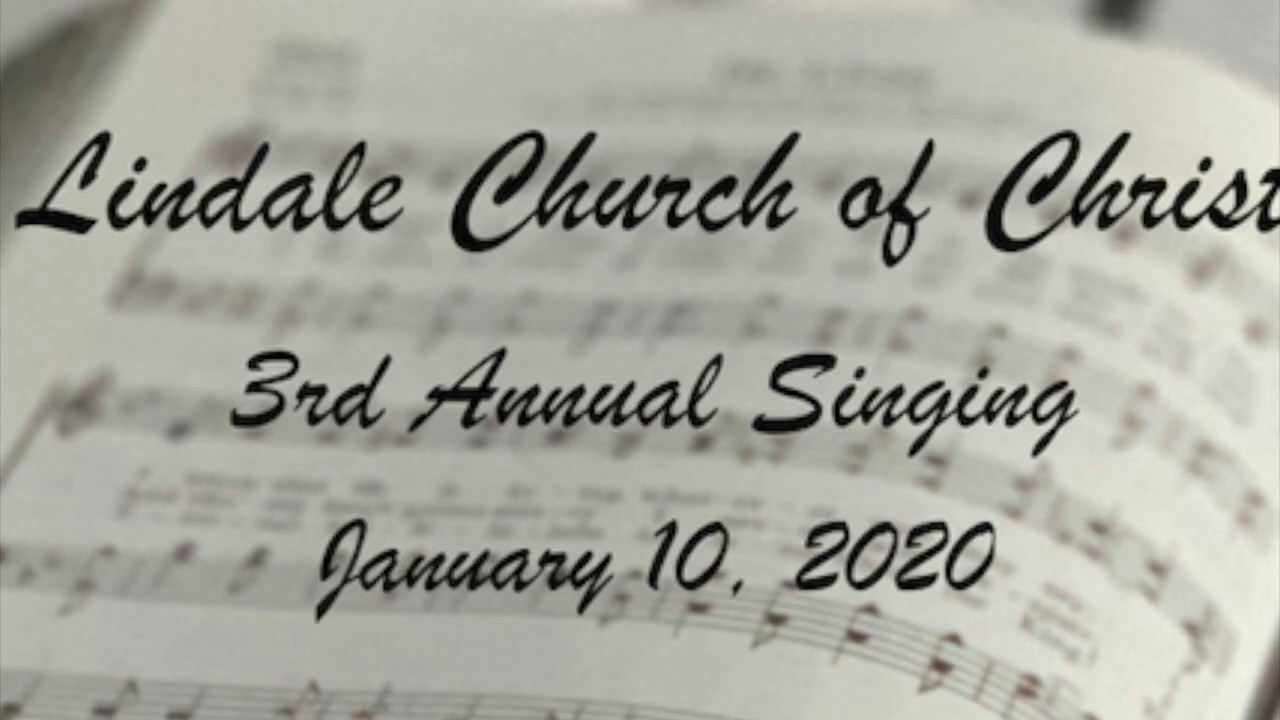 3rd Annual Congregational Singing Lindale Church of Christ