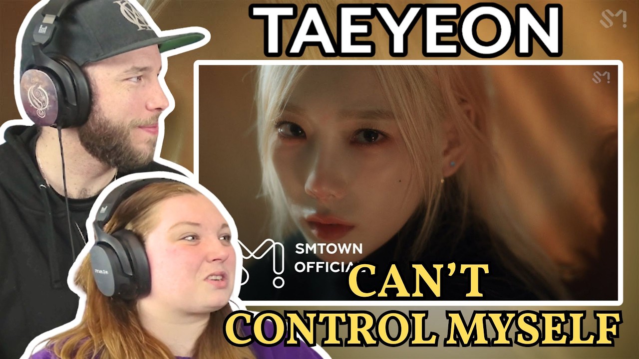 THIS IS SO RELATABLE! | TAEYEON 태연 'Can't Control Myself' MV | COUPLE REACTS